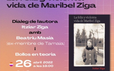 Presentació del llibre “La Feliz y Violenta Vida de Maribel Ziga”, d’Itziar Ziga