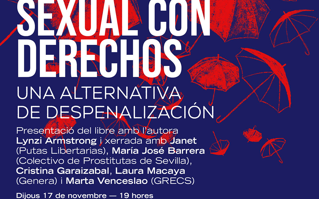 Presentació del llibre “Trabajo sexual con derechos. Una alternativa de despenalización”