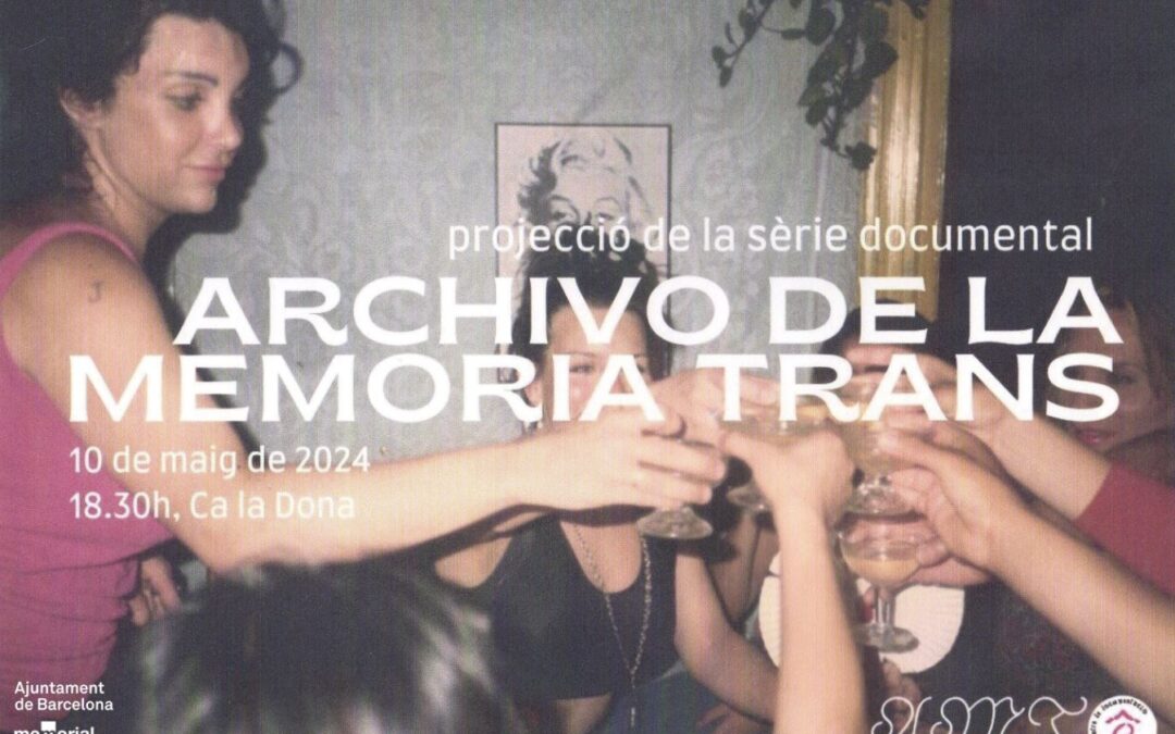 Projecció de la sèrie documental “Archivo de la memoria trans”