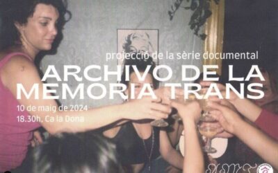 Projecció de la sèrie documental “Archivo de la memoria trans”