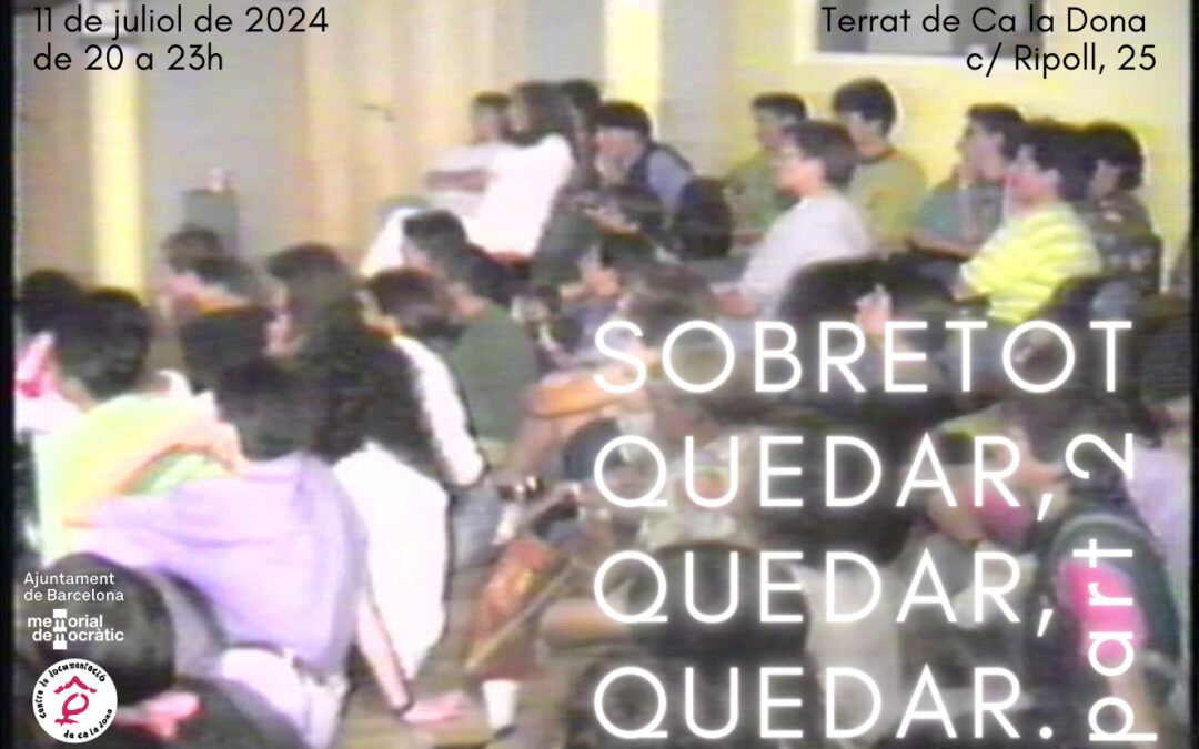 Sobretot quedar, quedar, quedar (Part 2)